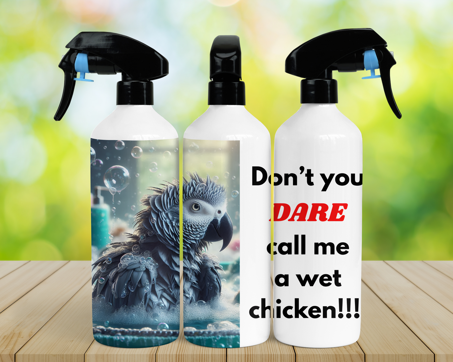 African Grey "Don't You Dare Call Me a Wet Chicken" 16oz Misting Spray Bottle