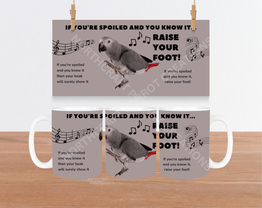 African Grey "If You're Spoiled and You Know It" 15oz Ceramic Mug