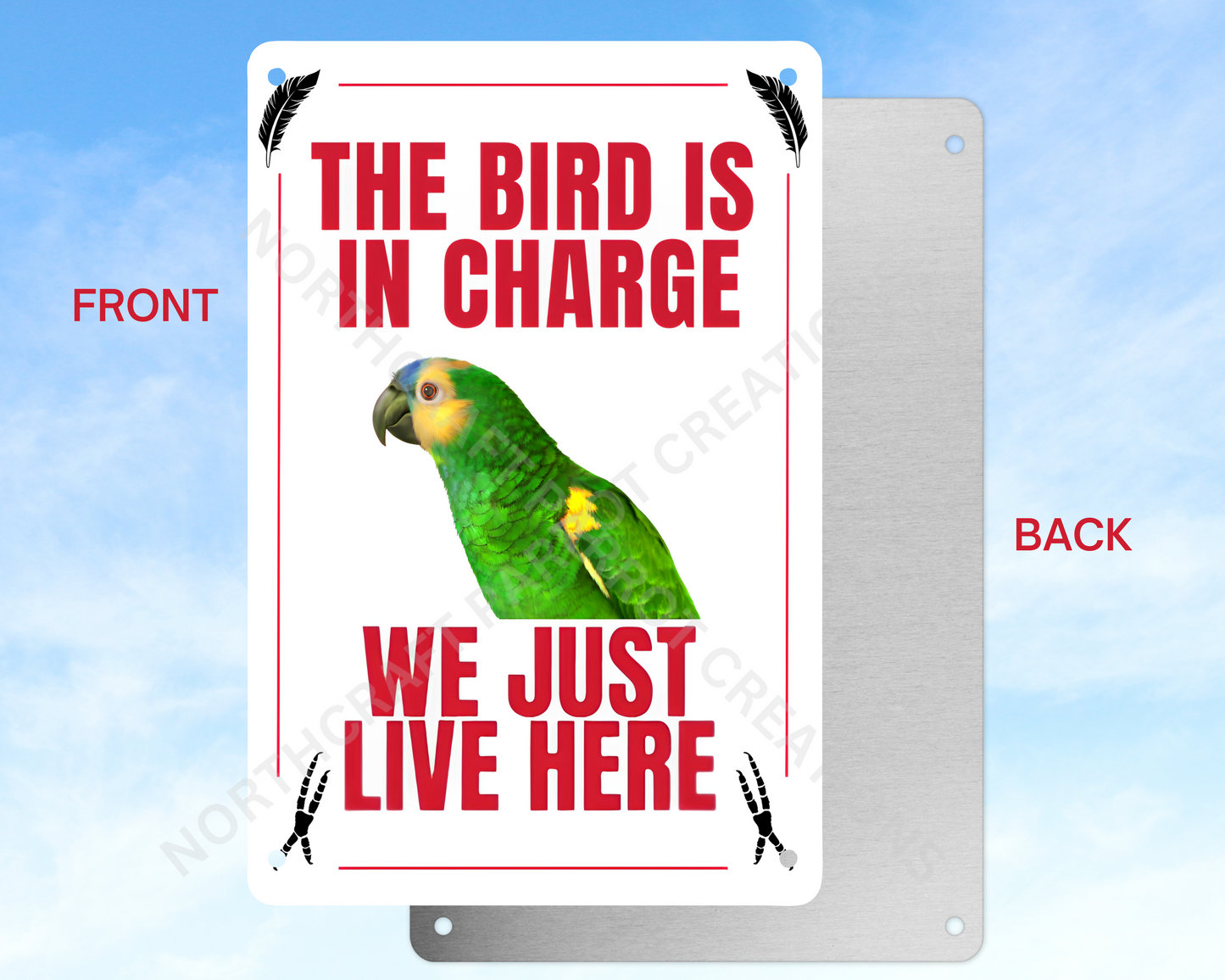 "The Bird Is in Charge, We Just Live Here" sign (CHOOSE FROM VARIOUS PARROTS)