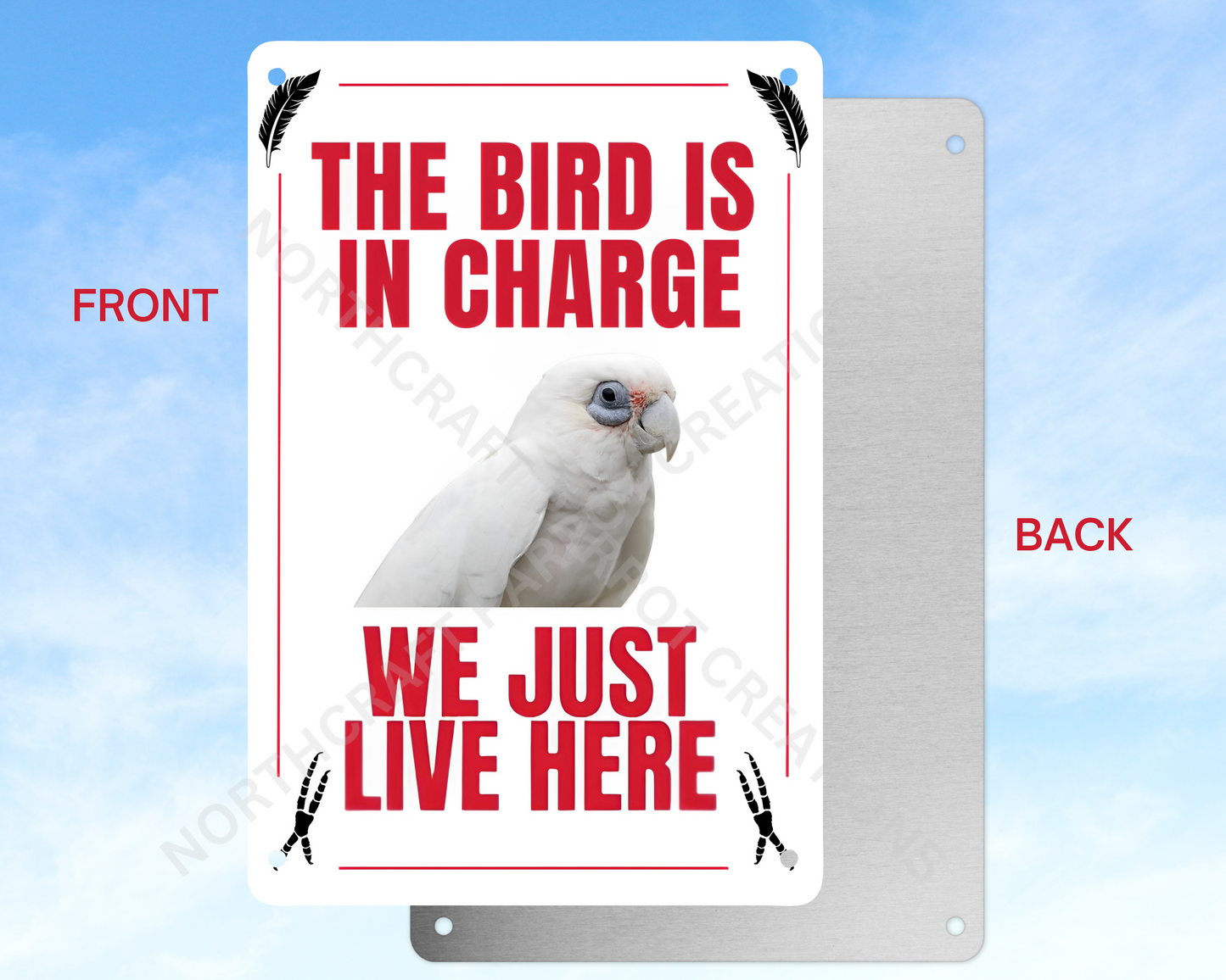 "The Bird Is in Charge, We Just Live Here" sign (CHOOSE FROM VARIOUS PARROTS)
