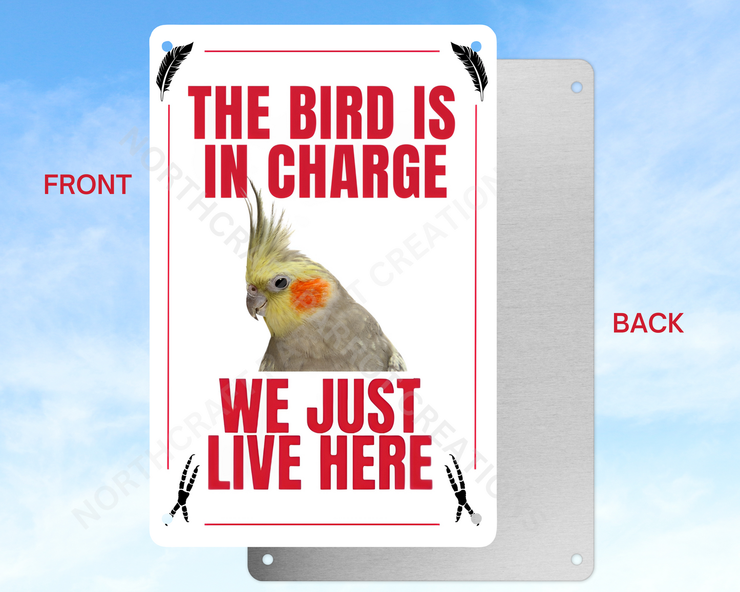 "The Bird Is in Charge, We Just Live Here" sign (CHOOSE FROM VARIOUS PARROTS)