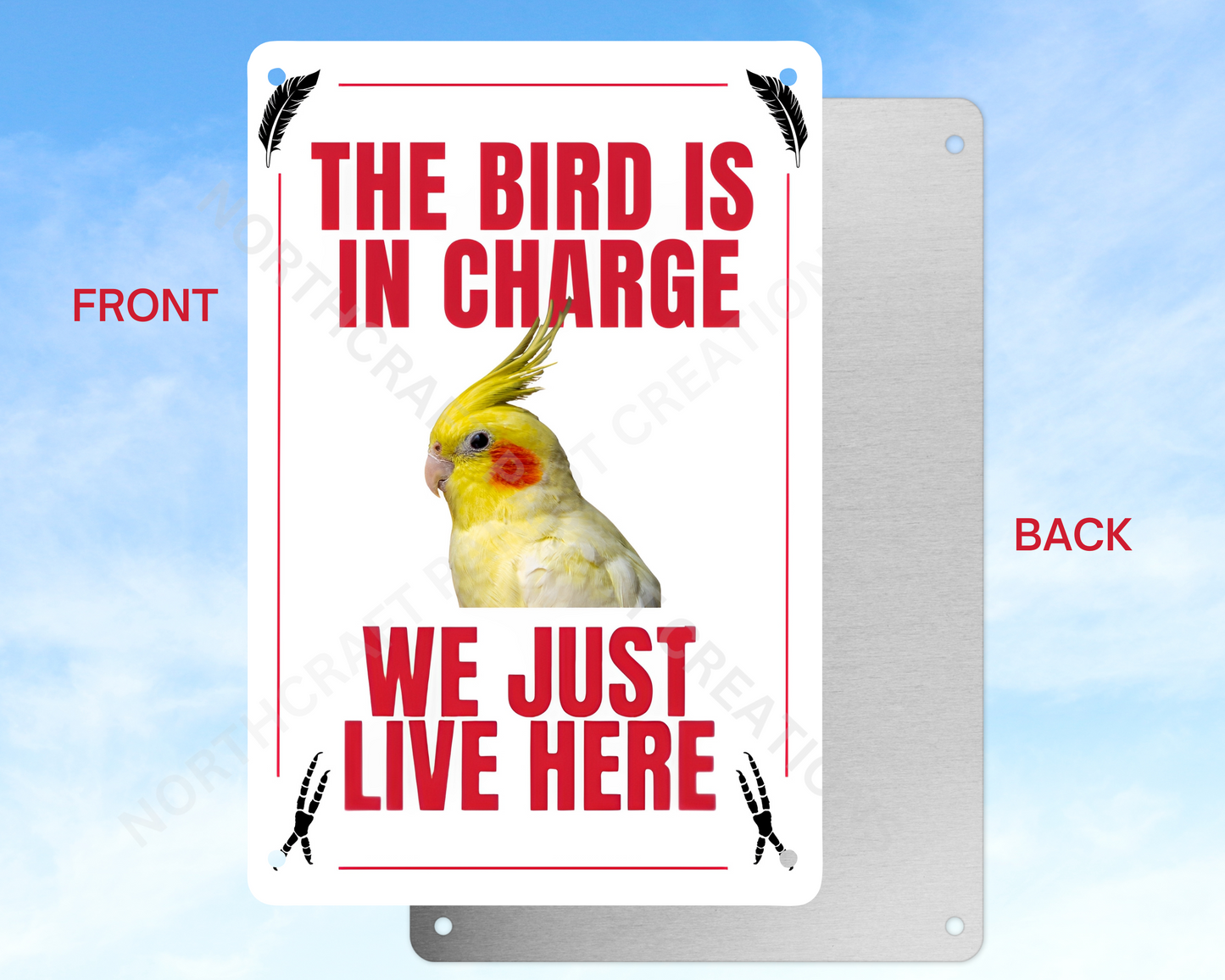 "The Bird Is in Charge, We Just Live Here" sign (CHOOSE FROM VARIOUS PARROTS)