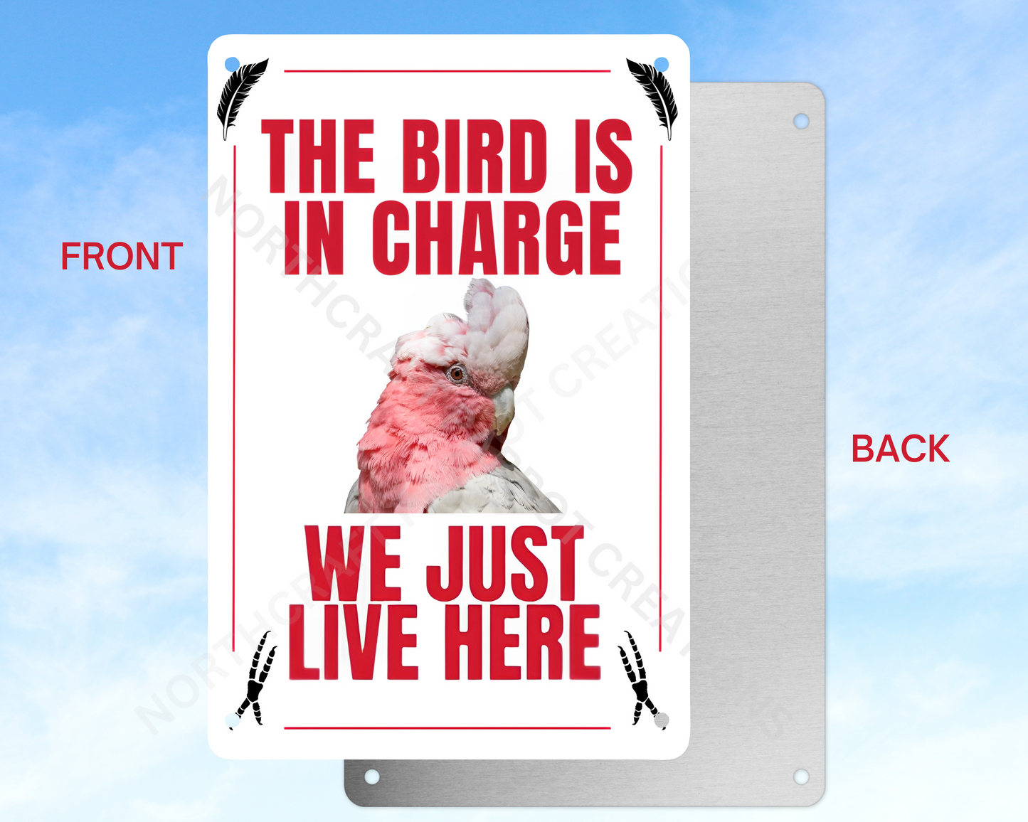 "The Bird Is in Charge, We Just Live Here" sign (CHOOSE FROM VARIOUS PARROTS)