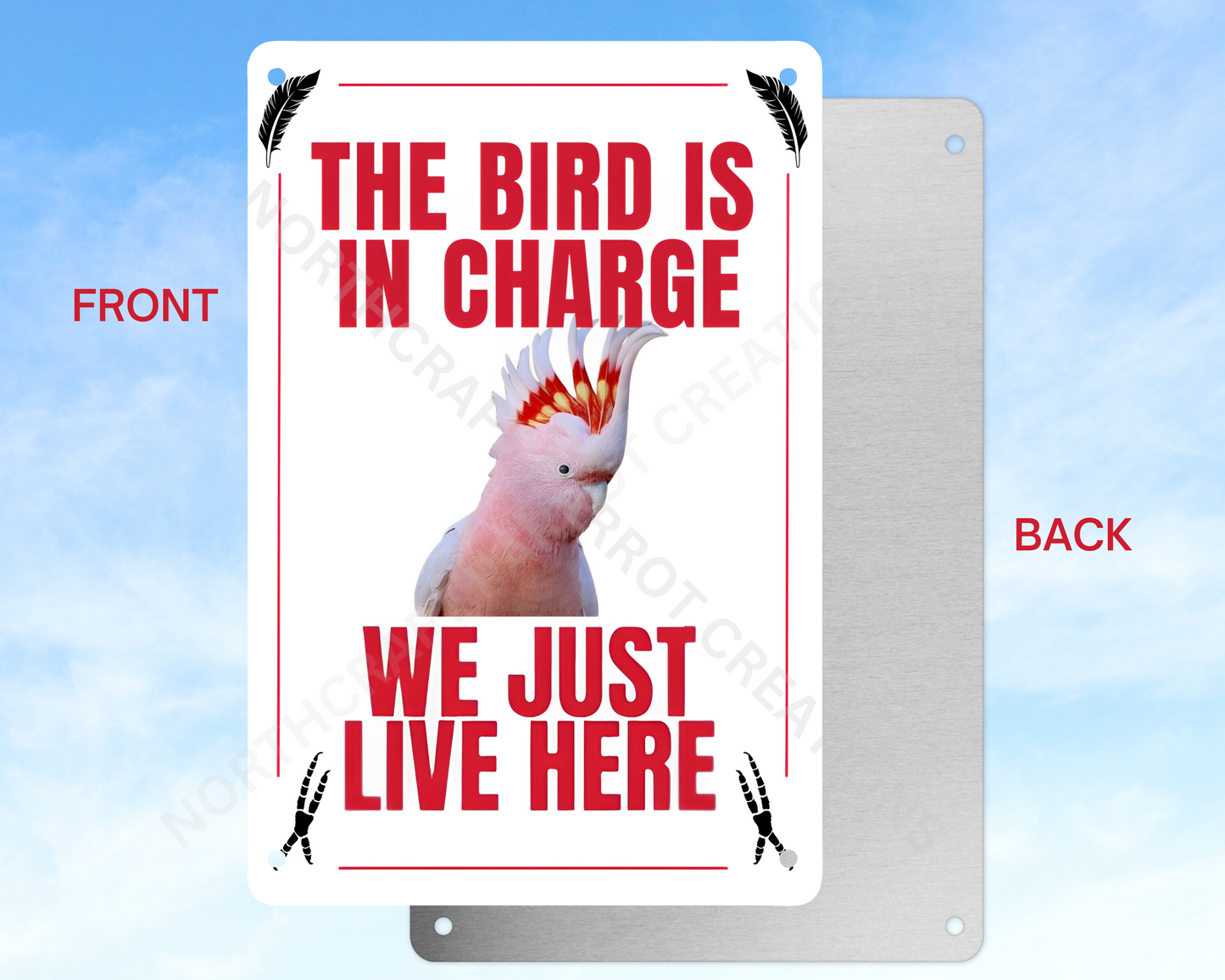 "The Bird Is in Charge, We Just Live Here" sign (CHOOSE FROM VARIOUS PARROTS)