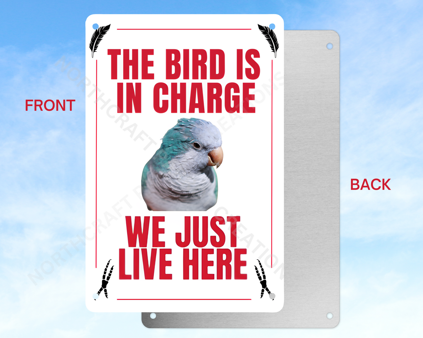 "The Bird Is in Charge, We Just Live Here" sign (CHOOSE FROM VARIOUS PARROTS)