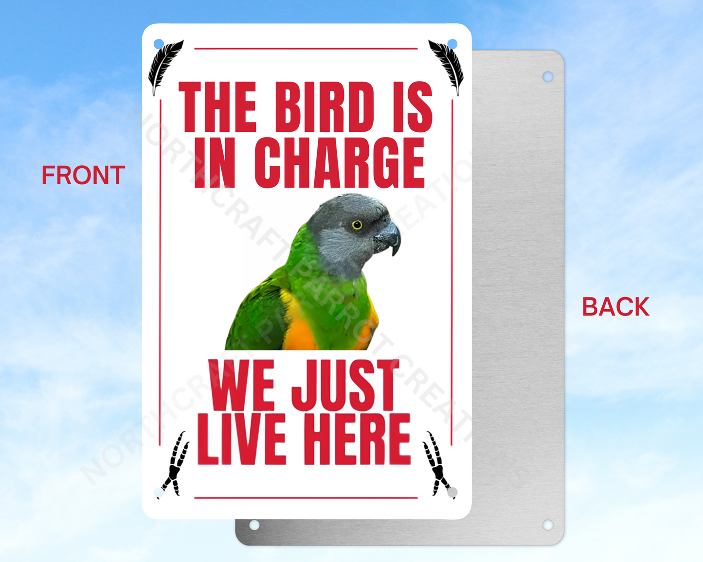 "The Bird Is in Charge, We Just Live Here" sign (CHOOSE FROM VARIOUS PARROTS)