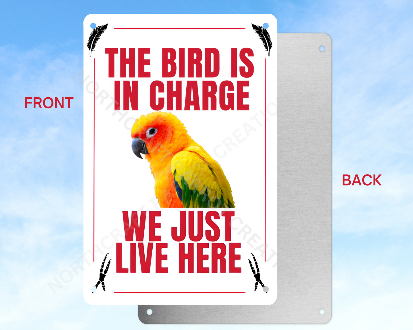 "The Bird Is in Charge, We Just Live Here" sign (CHOOSE FROM VARIOUS PARROTS)