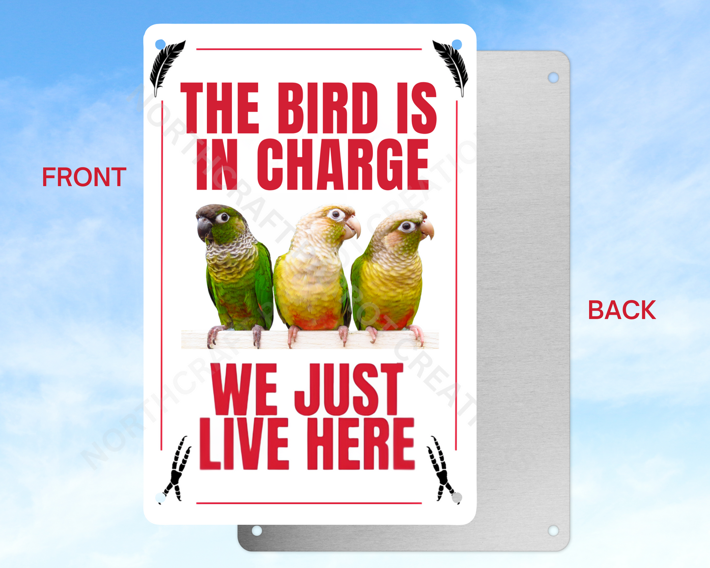 "The Bird Is in Charge, We Just Live Here" sign (CHOOSE FROM VARIOUS PARROTS)