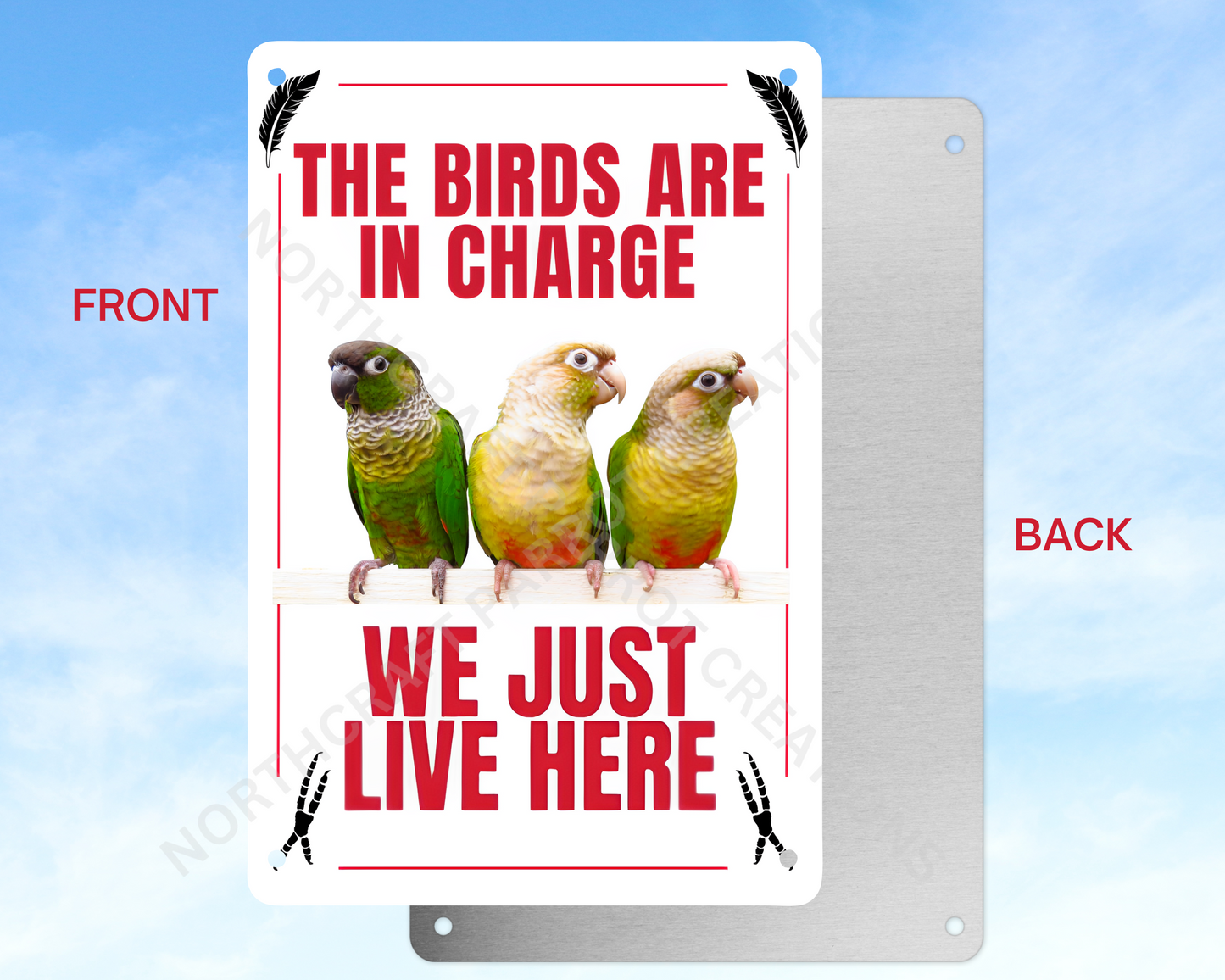 "The Bird Is in Charge, We Just Live Here" sign (CHOOSE FROM VARIOUS PARROTS)