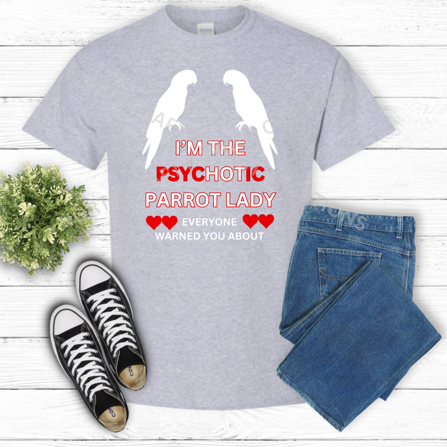 "I'm the Psychotic Parrot Lady Everyone Warned You About" 100%Cotton Parrot Shirt