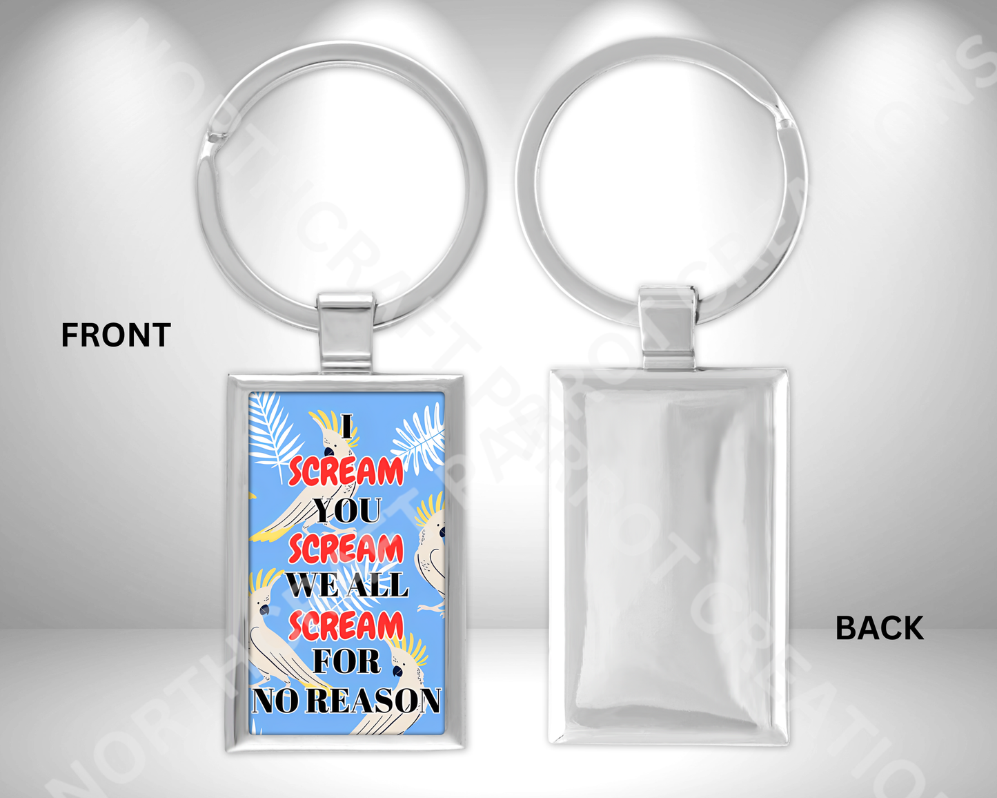 Cockatoo "I Scream You Scream We All Scream for No Reason" Rectangle Metal Keychain