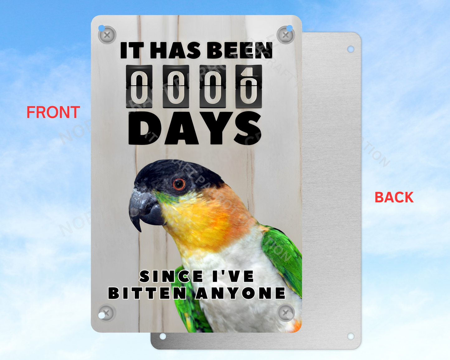It Has Been 0 Days Since I've Bitten Anyone sign (CHOOSE FROM VARIOUS PARROTS)