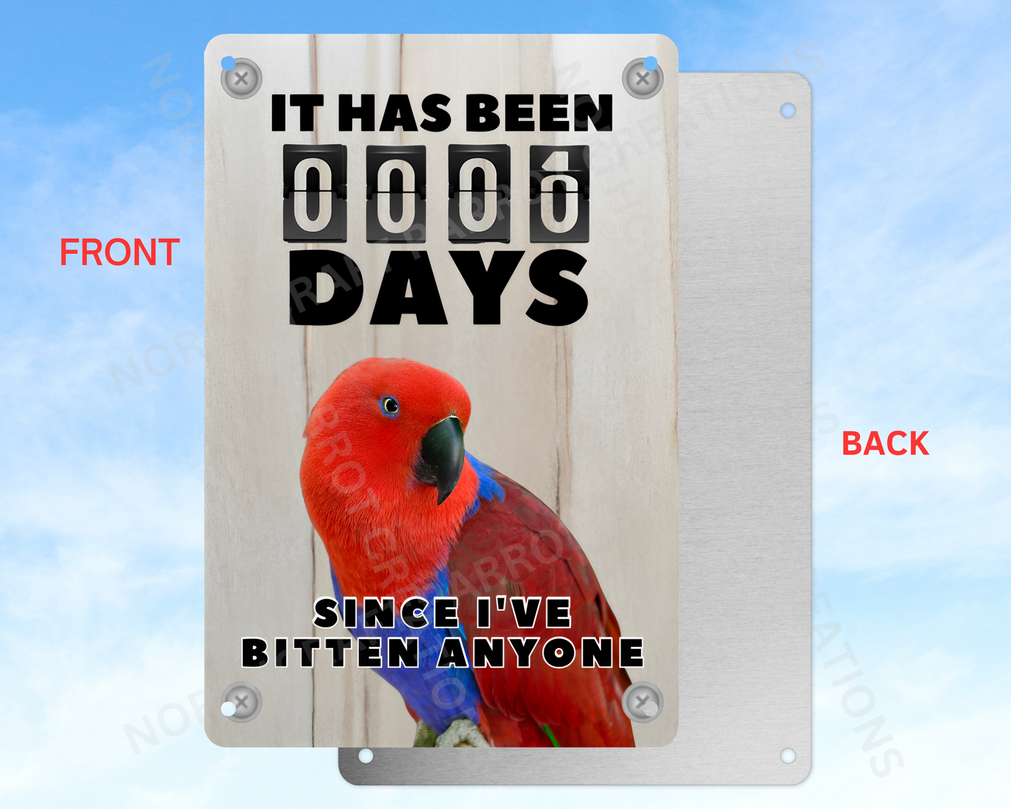 It Has Been 0 Days Since I've Bitten Anyone sign (CHOOSE FROM VARIOUS PARROTS)