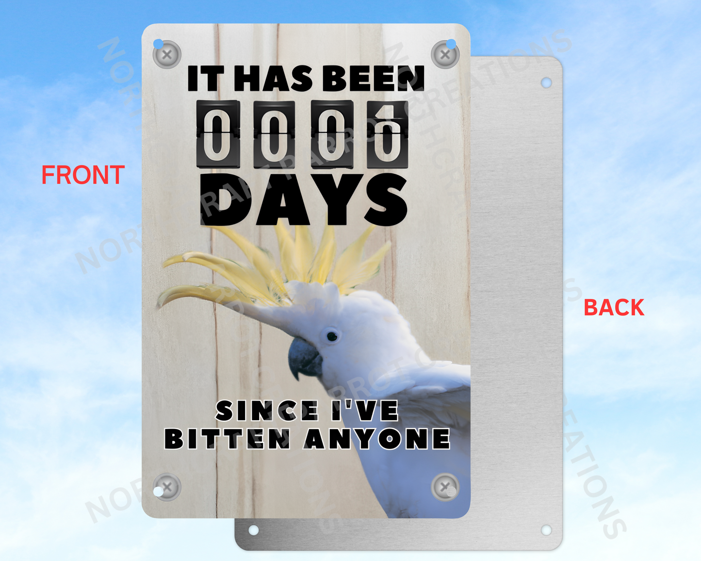It Has Been 0 Days Since I've Bitten Anyone sign (CHOOSE FROM VARIOUS PARROTS)