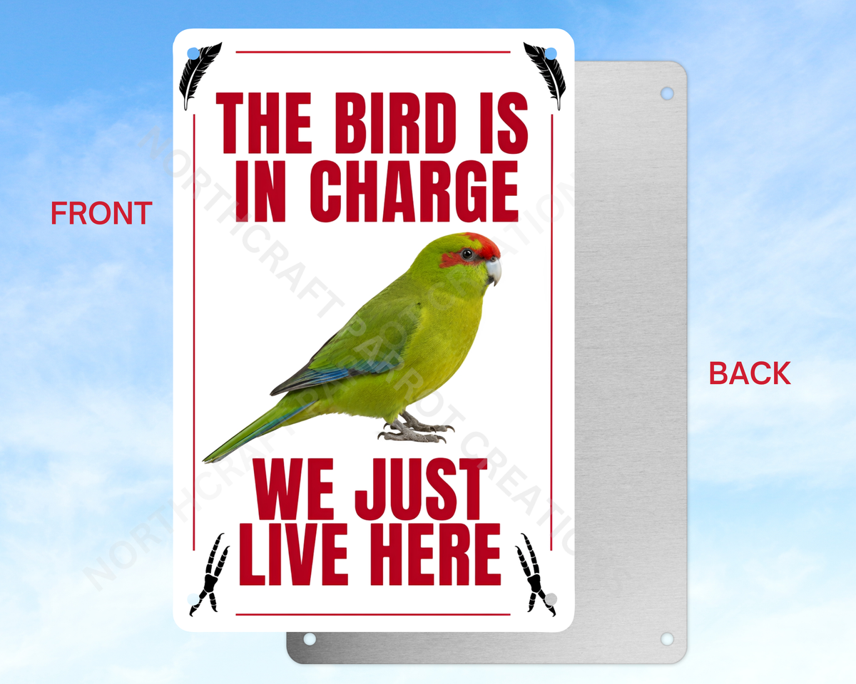 "The Bird Is in Charge, We Just Live Here" sign (CHOOSE FROM VARIOUS PARROTS) Aluminum Parrot Sign