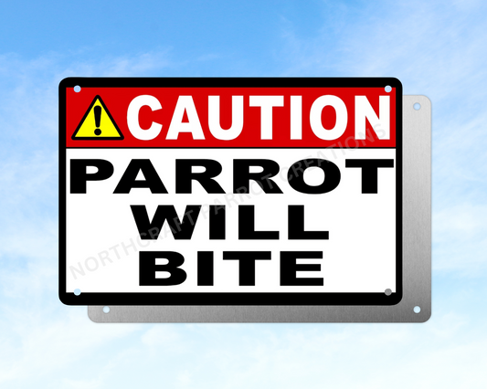 Caution Parrot Bite Will Bite sign