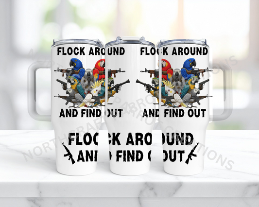 "Flock Around and Find Out" Armed Parrots White 40oz Stainless Steel Tumbler