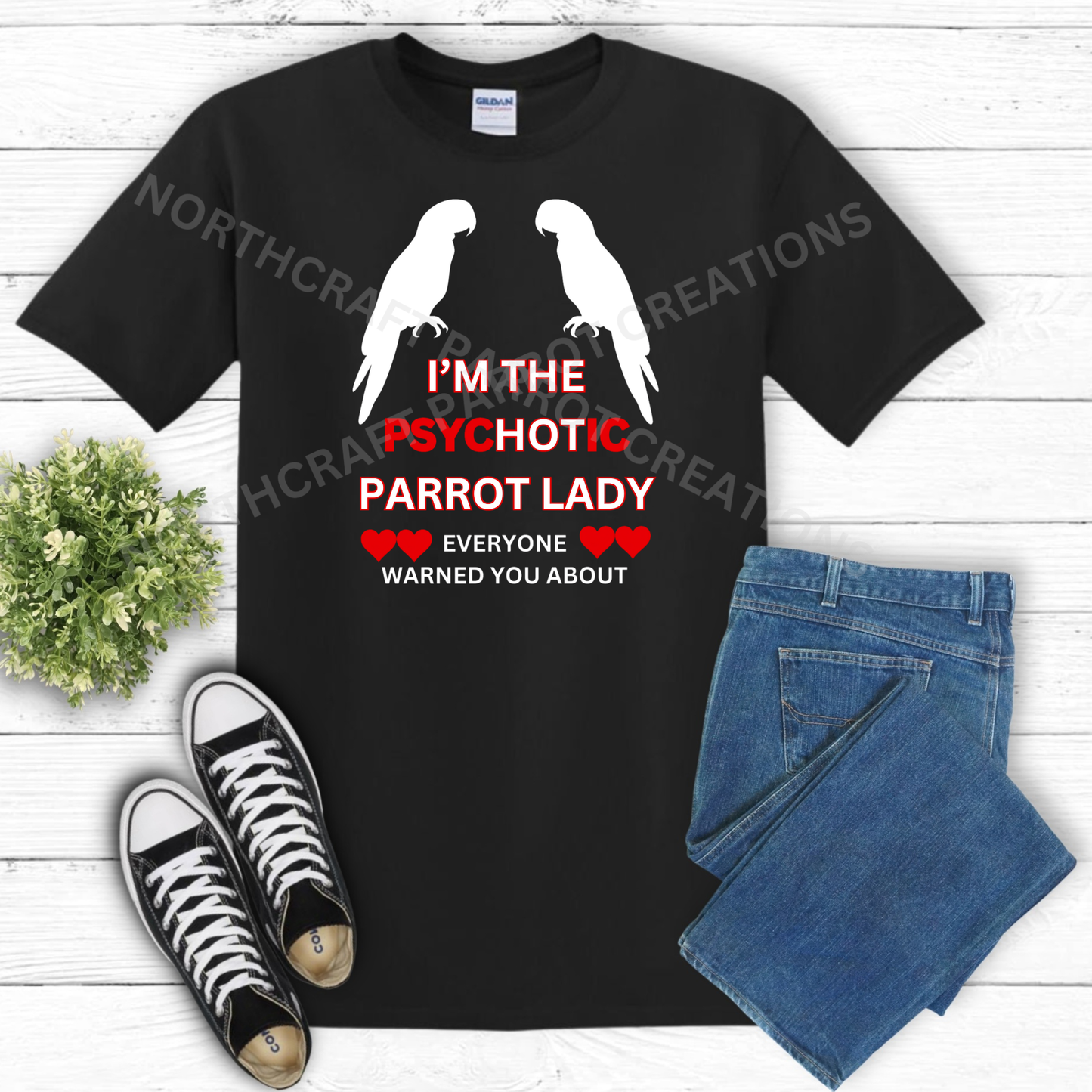 "I'm the Psychotic Parrot Lady Everyone Warned You About" 100%Cotton Parrot Shirt