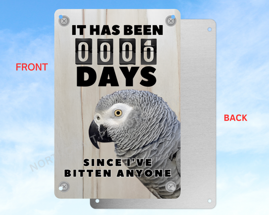 It Has Been 0 Days Since I've Bitten Anyone sign (CHOOSE FROM VARIOUS PARROTS)