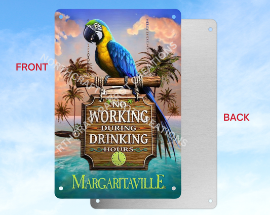 Margaritaville No Working During Drinking Hours Aluminum Parrot Sign