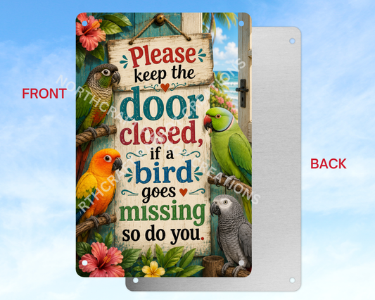 "Please Keep Door Closed" with Beach Door Aluminum Parrot Sign