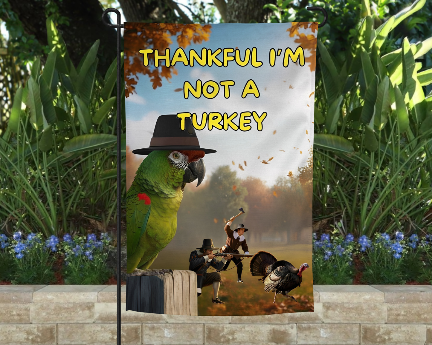 Severe Macaw Thankful I'm Not a Turkey Thanksgiving Garden Flag