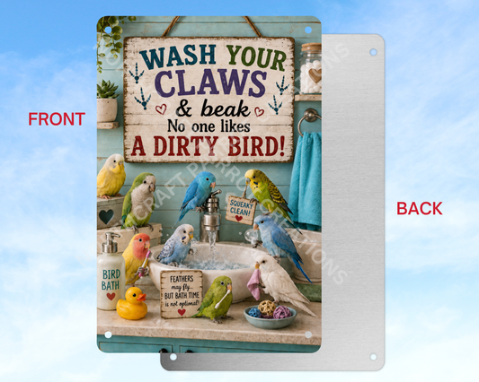 "Wash Your Claws and Beak..." Little Birds Aluminum Parrot Sign