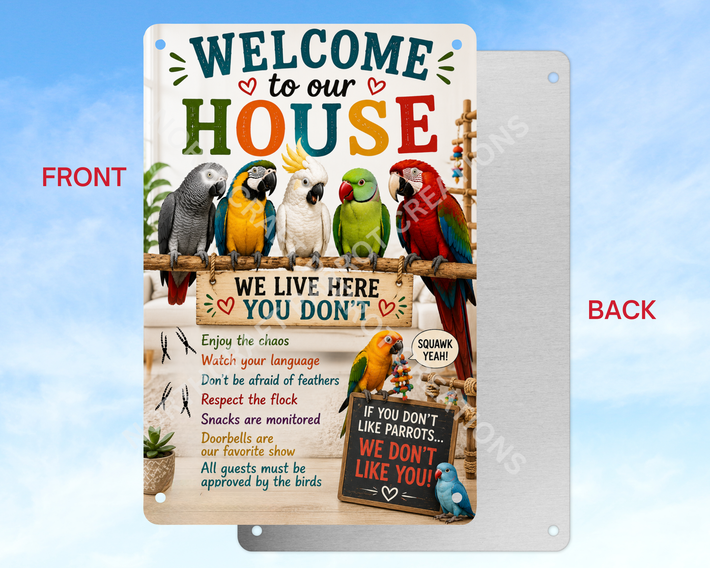 Welcome To Our House - Bigger Birds Aluminum Parrot Sign